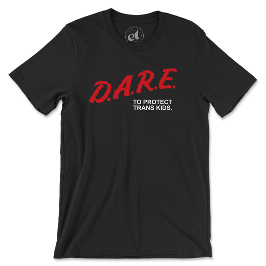 D.A.R.E. To Protect Trans Kids Unisex Tee Black